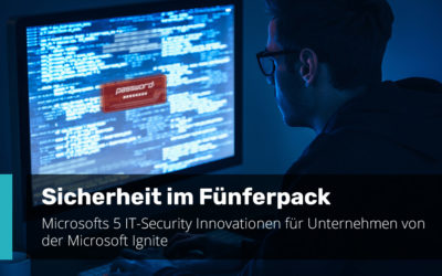 IT-Sicherheit im Fünferpack: Mit diesen Innovationen schützt Microsoft Unternehmen