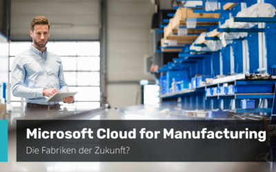 Fabriken der Zukunft? Microsoft Cloud for Manufacturing