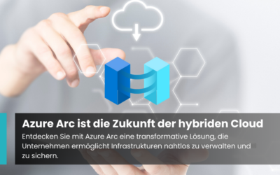 Einführung in Azure Arc: Verwalten und Schützen Ihrer hybriden Infrastruktur