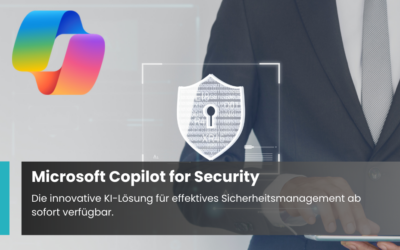 Microsoft Copilot for Security: Die KI-Unterstützung gegen Sicherheitsbedrohungen